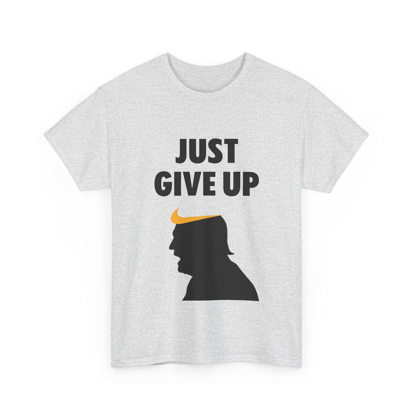 Unisex Heavy Cotton Tee - "Just Give Up" Graphic Shirt for Humor Lovers