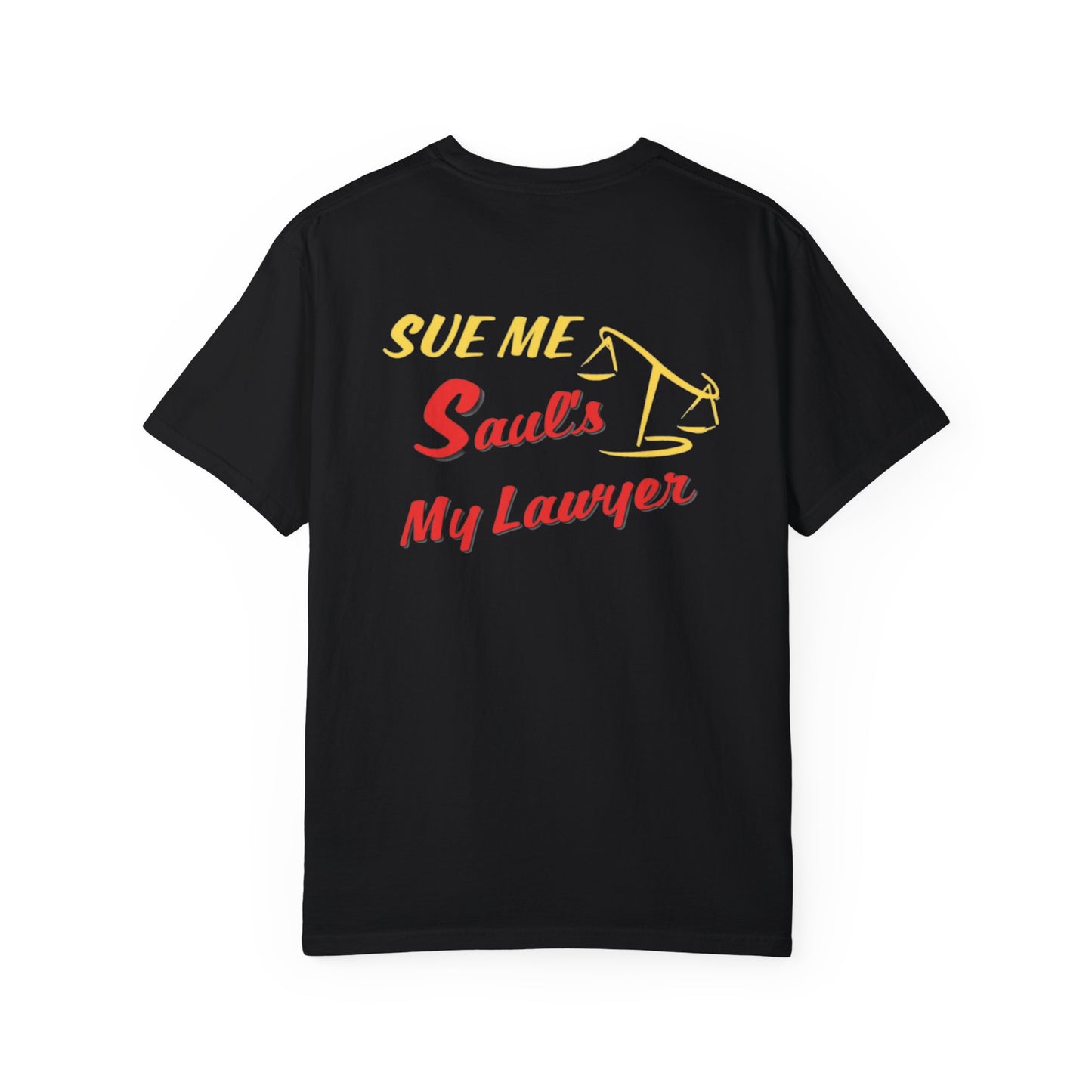 "Sue Me" Saul's My Lawyer - Comfort Colors 2024
