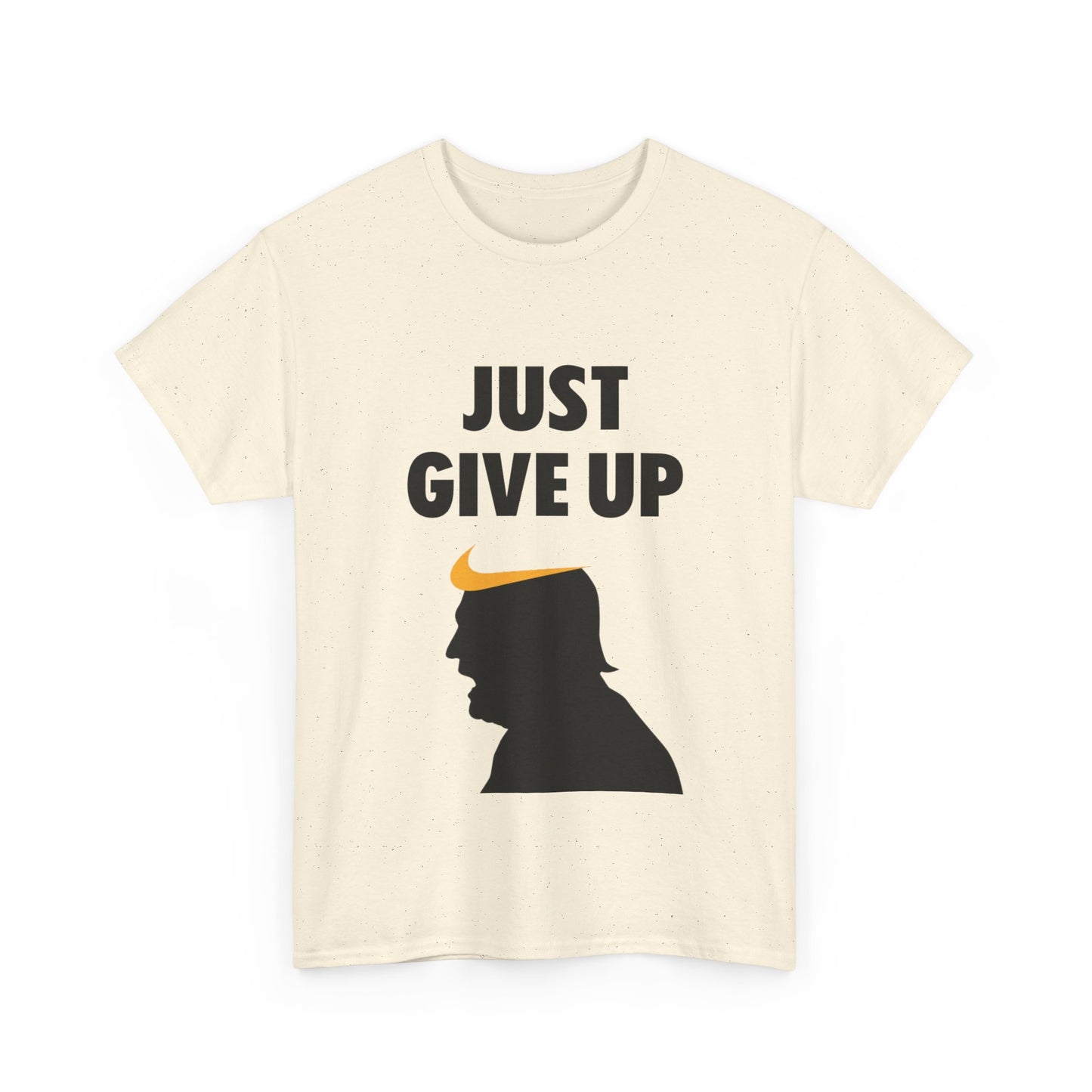 Unisex Heavy Cotton Tee - "Just Give Up" Graphic Shirt for Humor Lovers