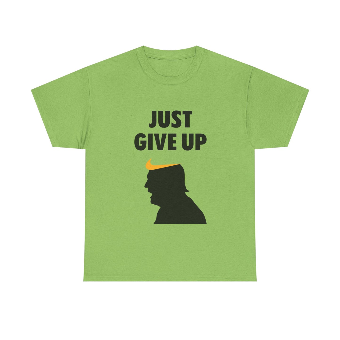 Unisex Heavy Cotton Tee - "Just Give Up" Graphic Shirt for Humor Lovers
