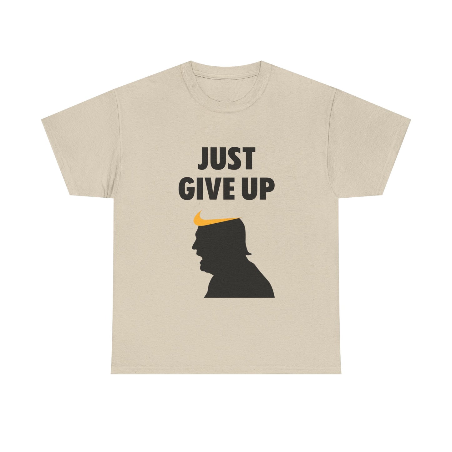 Unisex Heavy Cotton Tee - "Just Give Up" Graphic Shirt for Humor Lovers