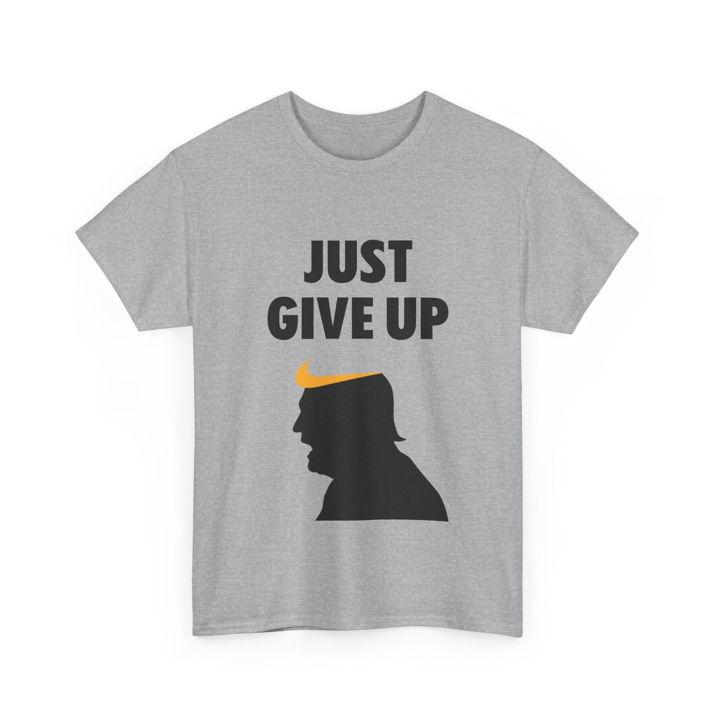 Unisex Heavy Cotton Tee - "Just Give Up" Graphic Shirt for Humor Lovers