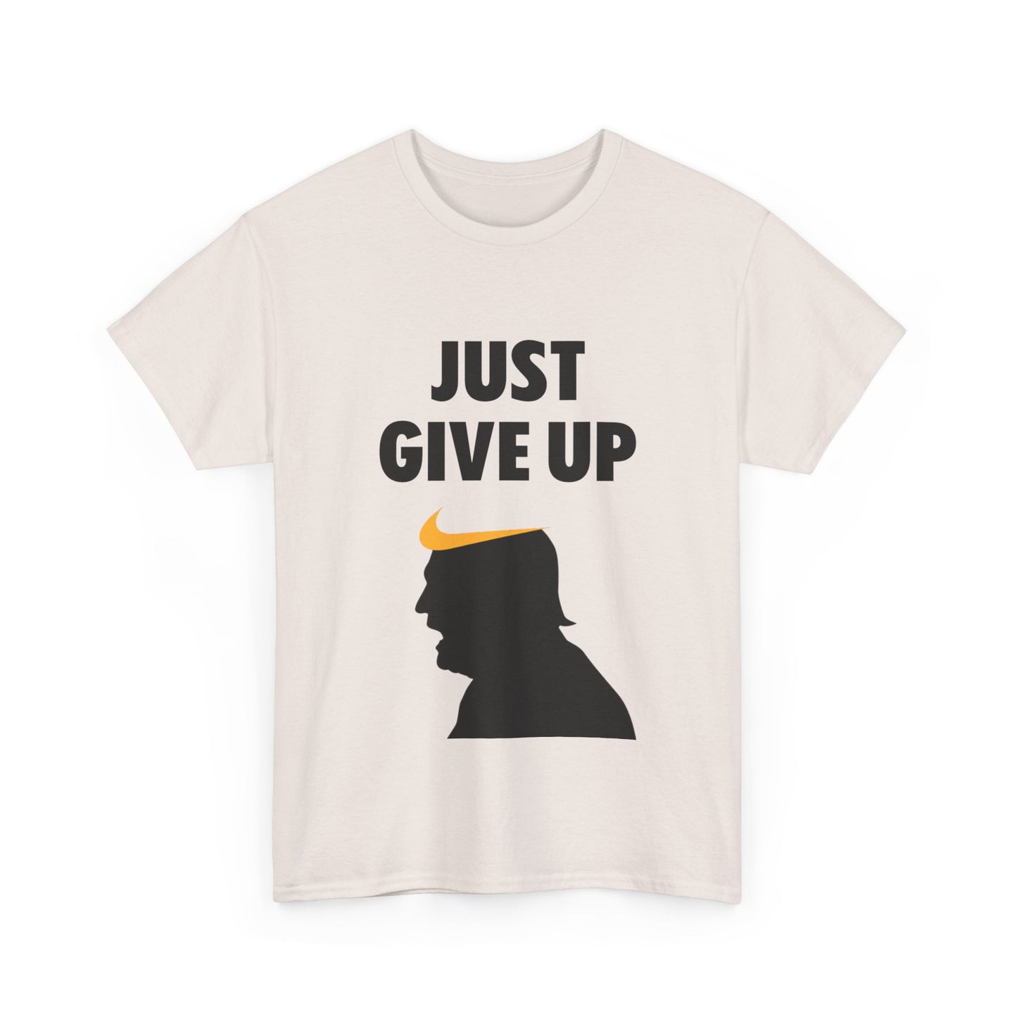 Unisex Heavy Cotton Tee - "Just Give Up" Graphic Shirt for Humor Lovers